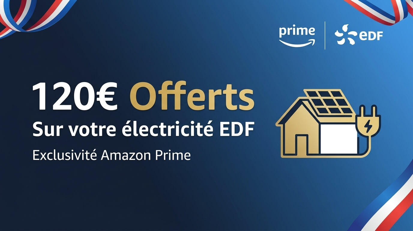 Bon plan: EDF × Amazon : 120 € remboursés pour les membres Prime - Offre rapidité
