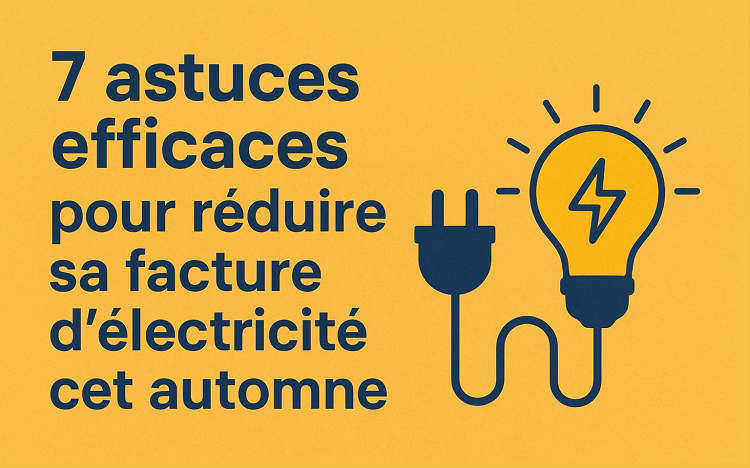 Bon plan: ✅ Réduire sa facture d’électricité : 7 astuces dès l'automne